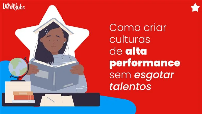 Como criar culturas de alta performance sem esgotar talentos