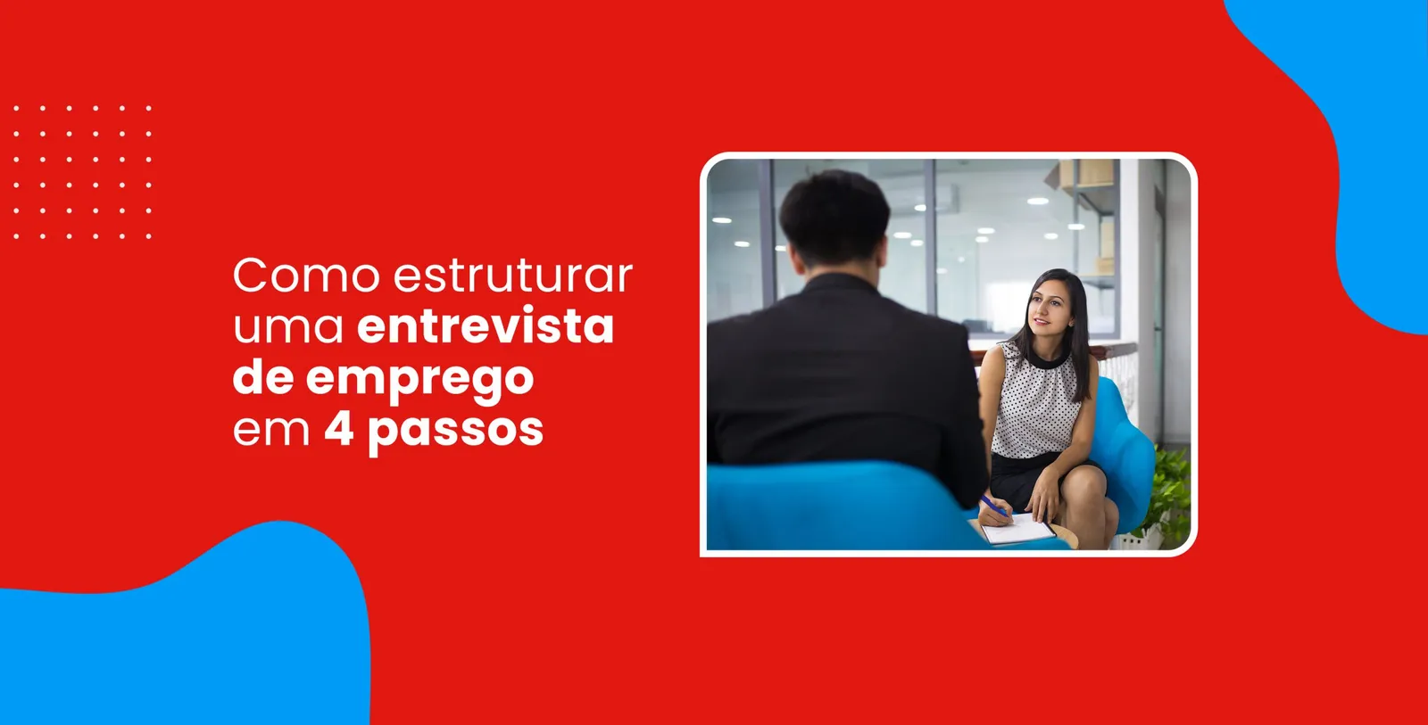 Como estruturar uma entrevista