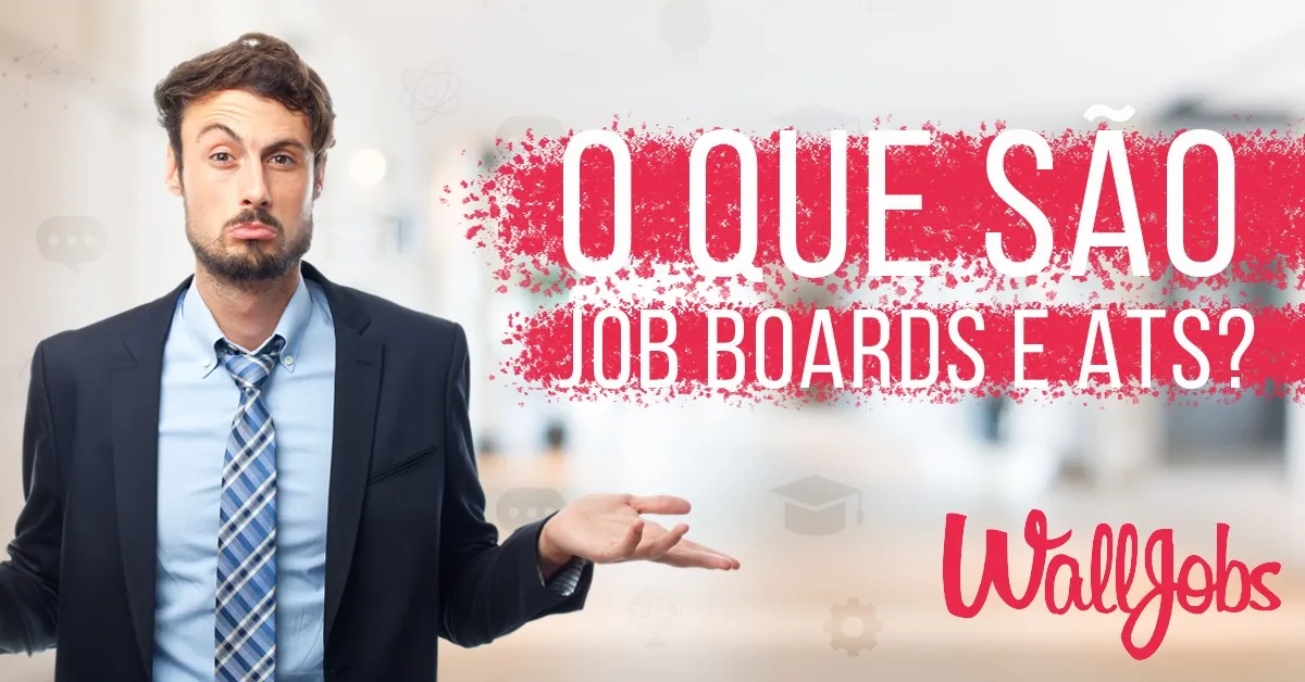 O que são Job Boards e ATS e para que servem?